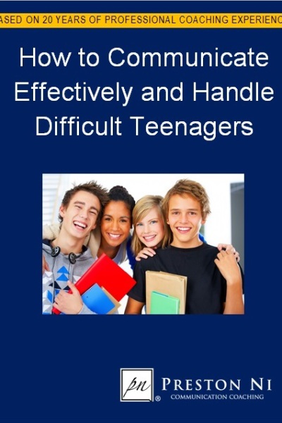 How to Communicate Effectively and Handle Difficult Teenagers