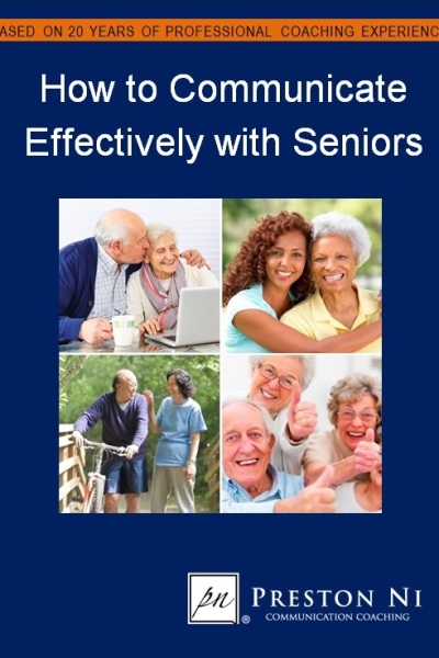 How to Communicate Effectively with Seniors | Preston Ni Communication ...