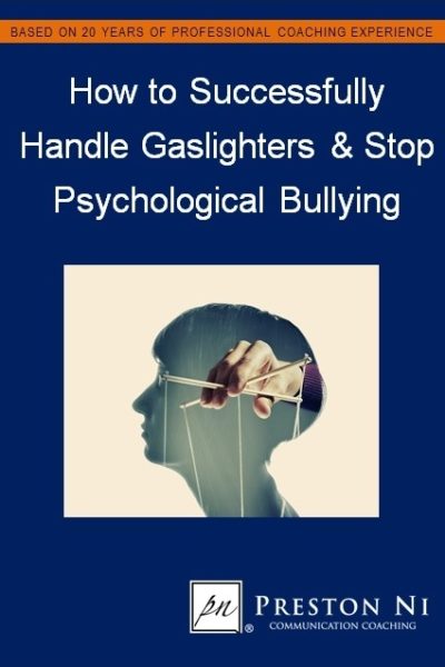 How to Successfully Handle Gaslighters & Stop Psychological Bullying